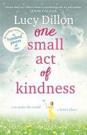 One Small Act of Kindness | 9999903197027 | Lucy Dillon