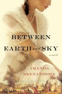 Between Earth and Sky | 9999903253914 | Amanda Skenandore