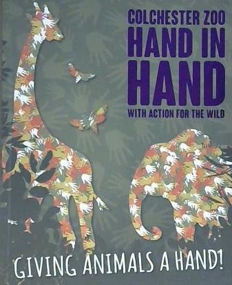 Colchester Zoo;: Hand in Hand | 9999903152996