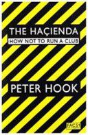 The Hacienda | 9999903223351 | Hook, Peter