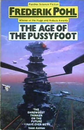 The Age of the Pussyfoot | 9999903233459 | Pohl, Frederik