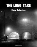 The Long Take, Or, A Way to Lose More Slowly | 9999903221609 | Robertson, Robin