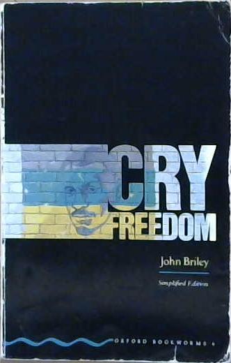 Cry freedom | 9999903251903 | by John Briley; simplified by Rowena Akinyemi