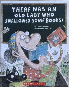 There was an Old Lady who Swallowed Some Books! | 9999903122326 | Lucille Colandro