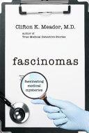 Fascinomas - Fascinating Medical Mysteries | 9999903126751 | Clifton K., Clifton Meador, M D Clifton K Meador