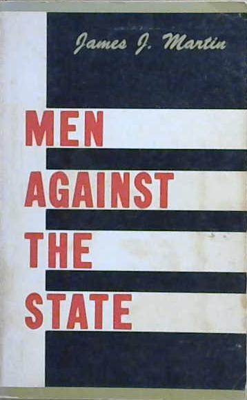 Men Against the State | 9999903186540 | James J. Martin