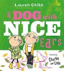 Charlie and Lola: a Dog with Nice Ears | 9999903225379 | Lauren Child