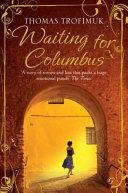 Waiting for Columbus | 9999902503119 | Thomas Trofimuk,