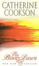 The Bonny Dawn | 9999903267935 | Cookson, Catherine