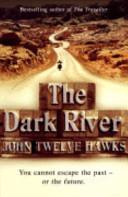 The Dark River | 9999902962947 | John Twelve Hawks