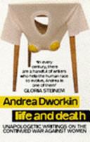 Life and Death | 9999903197119 | Andrea Dworkin