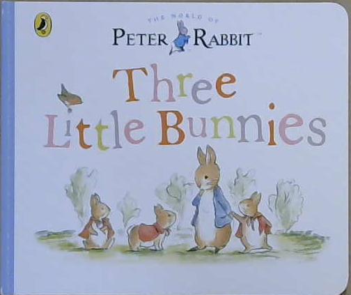 Three Little Bunnies. The World of Peter Rabbit | 9999903225782