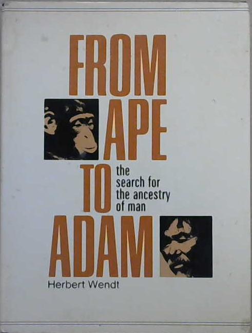 From Ape to Adam | 9999903060765 | Wendt, Herbert