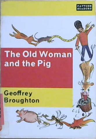 The Old Woman and the Pig | 9999903127802 | Geoffrey Broughton