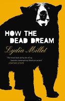 How the Dead Dream | 9999903210047 | Lydia Millet