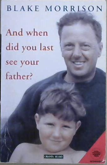 And When Did You Last See Your Father? | 9999903091424 | Morrison, Blake