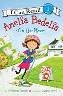 Amelia Bedelia on the Move | 9999903226895 | Herman Parish