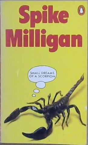 Small Dreams of a Scorpion | 9999903214724 | Spike Milligan