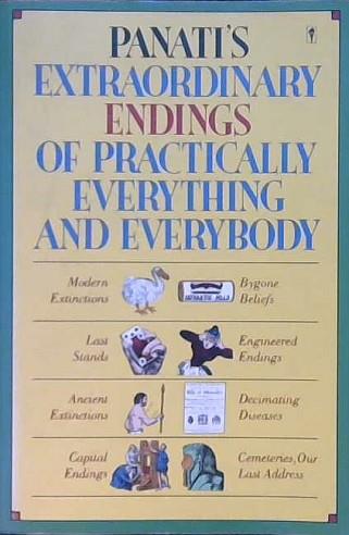 Panati's Extraordinary Endings of Practically Everything and Everybody | 9999902838273 | Charles Panati