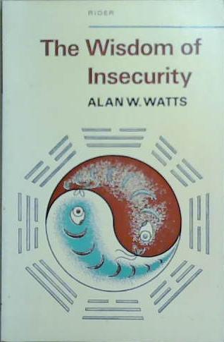 The Wisdom of Insecurity | 9999903261735 | Alan Watts