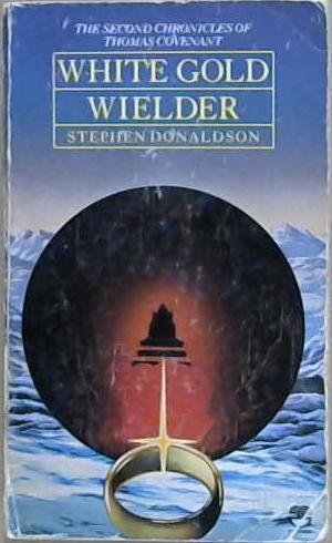 White Gold Wielder - The second Chronicles of Thomas Covenant | 9999903176473 | Donaldson, Stephen