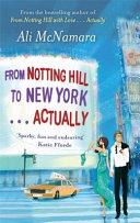 From Notting Hill to New York . . . Actually | 9999903254317 | Ali McNamara