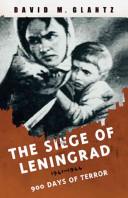 The Siege of Leningrad, 1941-1944 | 9999903241980 | David M. Glantz