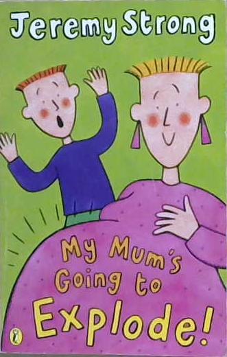 My Mum's Going to Explode! | 9999903209485 | Jeremy Strong