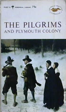 The Pilgrims and Plymouth Colony | 9999903213734