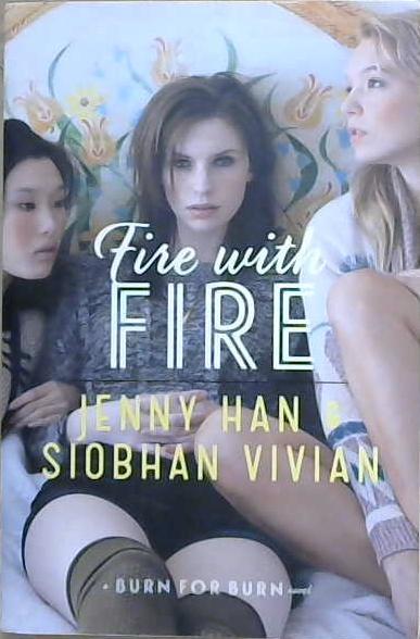 Fire with Fire | 9999903115977 | Jenny Han Siobhan Vivian