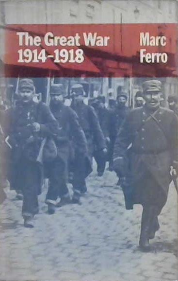 The Great War, 1914-1918 | 9999903236719 | Marc Ferro