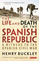 The Life and Death of the Spanish Republic | 9999903261032 | Henry Buckley