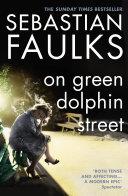 On Green Dolphin Street | 9999903254669 | Sebastian Faulks