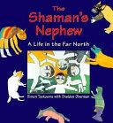 The Shaman's Nephew | 9999903193173 | Simon Tookoome Sheldon Oberman