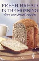 Fresh Bread in the Morning | 9999903179313 | Annette Yates