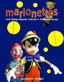 Marionettes and String Puppets Collector's Reference Guide | 9999903130994 | Daniel E. Hodges