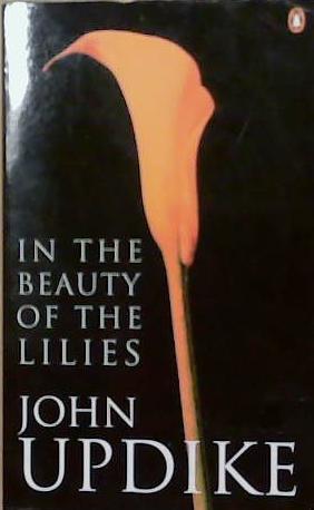 IN THE BEAUTY OF THE LILIES | 9999903249245 | JOHN UPDIKE,