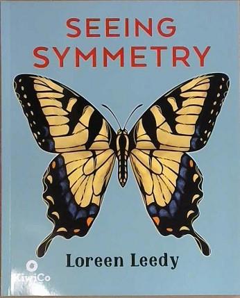 Seeing Symmetry | 9999903205135 | Loreen Leedy