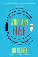 Whiplash River | 9999903231356 | Lou Berney