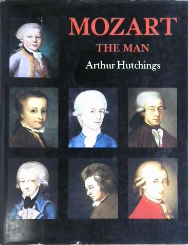 Mozart the Man | 9999903132400 | Arthur Hutchings