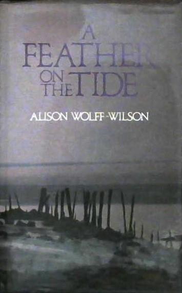 A Feather on the Tide | 9999902934500 | Alison Wolff-Wilson