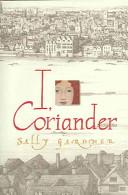 I, Coriander | 9999903212676 | Sally Gardner