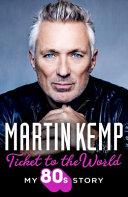 Ticket to the World | 9999903048152 | Martin. Kemp