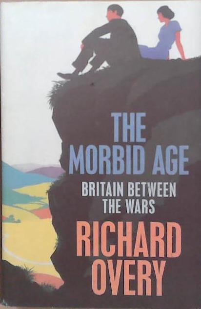 The Morbid Age | 9999903249450 | R. J. Overy