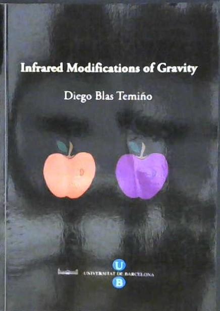 Infrared Modifications of Gravity | 9999903016984 | Blas Temiño, Diego