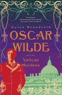 Oscar Wilde and the Vatican Murders | 9999903193531 | Gyles Daubeney Brandreth