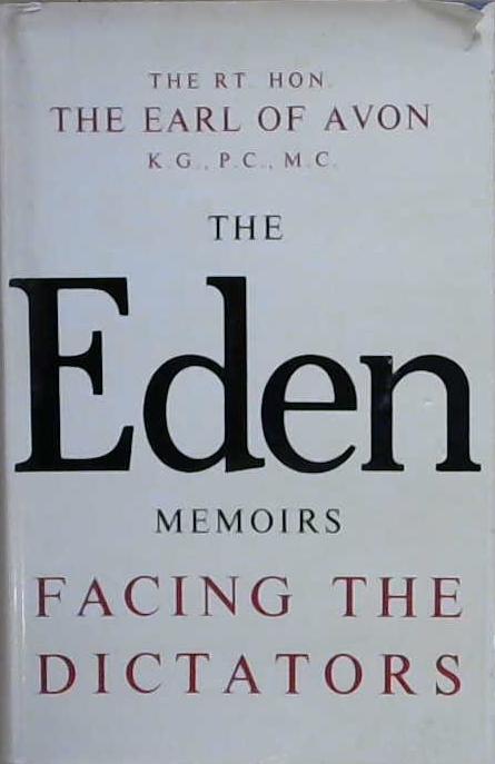 Facing the Dictators: The Eden Memoirs | 9999903161769 | Anthony Eden