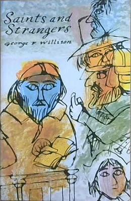 Saints and Strangers | 9999903081425 | George Findlay Willison