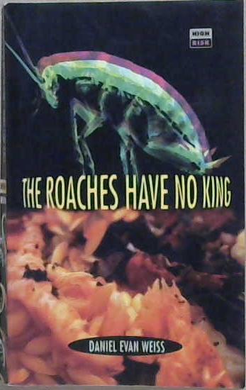 The Roaches Have No King | 9999903215936 | Daniel Evan Weiss