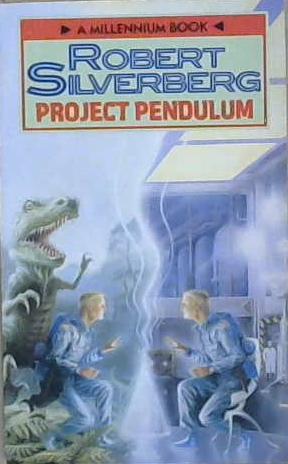 Project Pendulum | 9999903167440 | Robert Silverberg